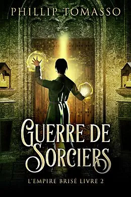 E-Book (epub) Guerre de sorciers von Phillip Tomasso
