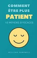 E-Book (epub) Comment Être Plus Patient von William Campbell