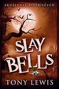 E-Book (epub) Slay Bells von Tony Lewis
