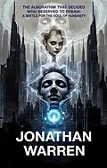 E-Book (epub) The Algorithm That Decided Who Deserved to Dream von Jonathan Warren