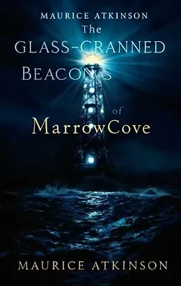 E-Book (epub) The Glass-Cranked Beacons of Marrowcove: von Maurice Atkinson