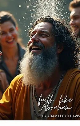 E-Book (epub) Faith Like Abraham von Adam Lloyd Davis