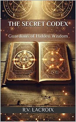 E-Book (epub) The Secret Codex: von R.V. LaCroix