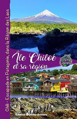 E-Book (epub) Île Chiloé et sa région von Cristina Rebiere