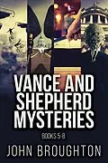 E-Book (epub) Vance and Shepherd Mysteries - Books 5-8 von John Broughton