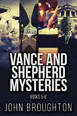 E-Book (epub) Vance and Shepherd Mysteries - Books 5-8 von John Broughton