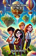 E-Book (epub) The Floating Islands of the Sky von Delilah Cross