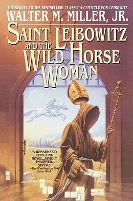E-Book (epub) Saint Leibowitz and the Wild Horse Woman von Walter M Miller