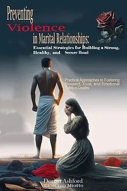 E-Book (epub) Preventing Violence in Marital Relationships von Dorian Ashford, Giacomo Miotto, AI