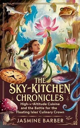 E-Book (epub) The Sky-Kitchen Chronicles von Jasmine Barber