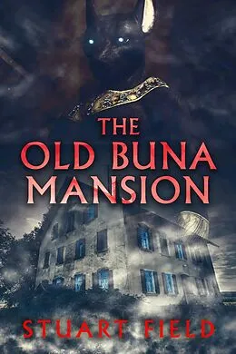 E-Book (epub) The Old Buna Mansion von Stuart Field