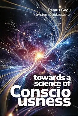 E-Book (epub) Towards a Science of Consciousness von Remus Gogu