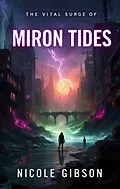 E-Book (epub) The Vital Surge of Miron Tides von Nicole Gibson