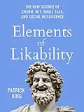 E-Book (epub) Elements of Likability von Patrick King