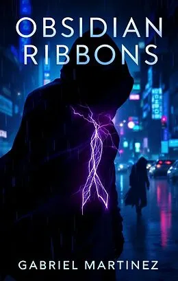E-Book (epub) Obsidian Ribbons von Gabriel Martinez