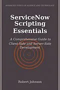 E-Book (epub) ServiceNow Scripting Essentials von Robert Johnson