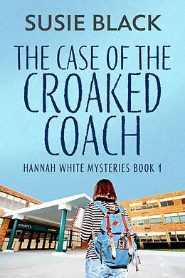 E-Book (epub) The Case of the Croaked Coach von Susie Black