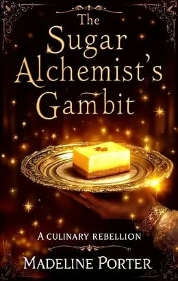 E-Book (epub) The Sugar Alchemist's Gambit von Madeline Porter