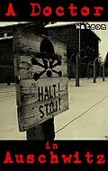 E-Book (epub) A Doctor in Auschwitz von Edward Watson