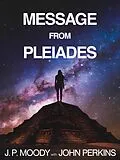 E-Book (epub) Message from Pleiades von John Perkins, J.P. Moody