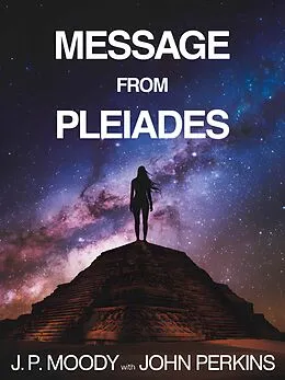 E-Book (epub) Message from Pleiades von John Perkins, J.P. Moody