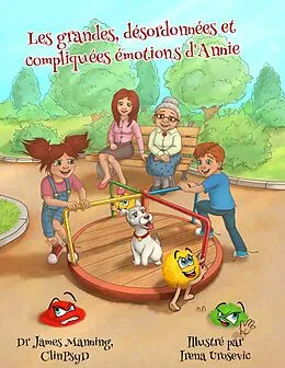 E-Book (epub) Les grandes, désordonnées et compliquées émotions d'Annie von Dr James Manning ClinPsyD
