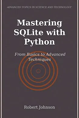 E-Book (epub) Mastering SQLite with Python von Robert Johnson
