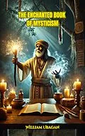 E-Book (epub) The Enchanted Book of Mysticism von William Ubagan