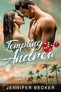 E-Book (epub) Tempting Andrea von Jennifer Becker