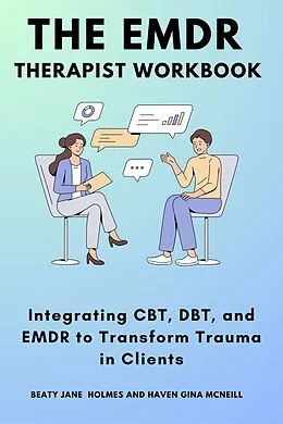 E-Book (epub) The EMDR Therapist Workbook von Beaty Jane Holmes, Haven Gina McNeill