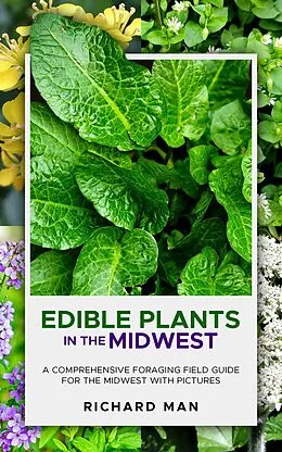 E-Book (epub) Edible Plants in the Midwest von Richard Man