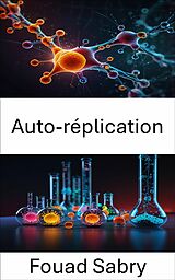 E-Book (epub) Auto-réplication von Fouad Sabry