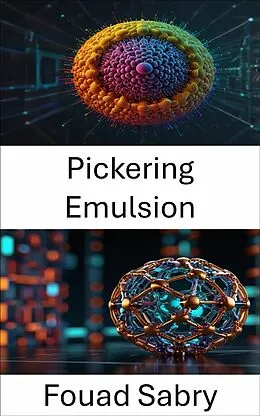 E-Book (epub) Pickering Emulsion von Fouad Sabry