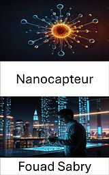 E-Book (epub) Nanocapteur von Fouad Sabry