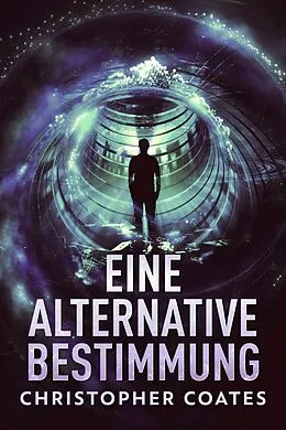 E-Book (epub) Eine alternative Bestimmung von Christopher Coates