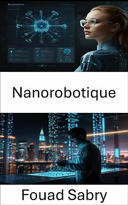 E-Book (epub) Nanorobotique von Fouad Sabry