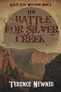 E-Book (epub) The Battle for Silver Creek von Terence Newnes
