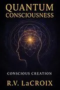 E-Book (epub) Quantum Consciousness von R.V. LaCroix