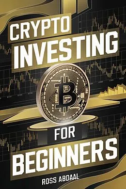 E-Book (epub) Crypto Investing for Beginners von Ross Abdaal