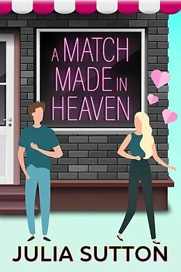 E-Book (epub) A Match Made in Heaven von Julia Sutton