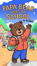 E-Book (epub) Papa Bear goes to school von Svindal