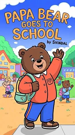 E-Book (epub) Papa Bear goes to school von Svindal