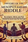 E-Book (epub) History of The Mesopotamian Riddle von Elsie Lindsey