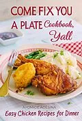 E-Book (epub) Come Fix You a Plate Cookbook, Y'all von Ayomide Adesina