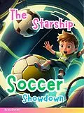 E-Book (epub) The Starship Soccer Showdown von Shu Chen Hou