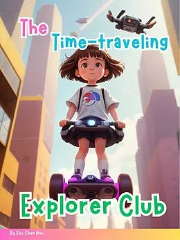 E-Book (epub) The Time-Traveling Explorer Club von Shu Chen Hou