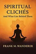 E-Book (epub) Spiritual Clichés von Frank M. Wanderer