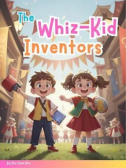 E-Book (epub) The Whiz-Kid Inventors von Shu Chen Hou