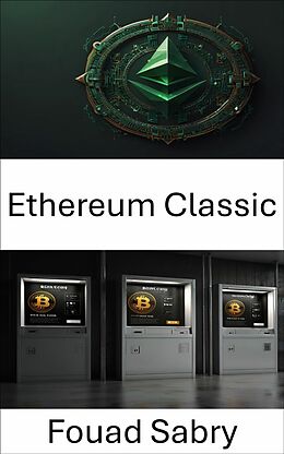 E-Book (epub) Ethereum Classic von Fouad Sabry