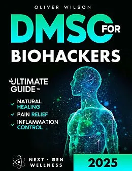 E-Book (epub) DMSO for Biohackers von Oliver Wilson